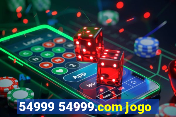 54999 54999.com jogo